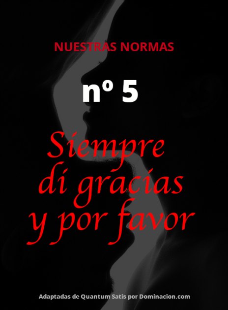 Siempre dí gracias y por favor